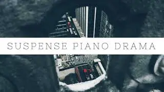 Suspense Piano Drama - Background Music