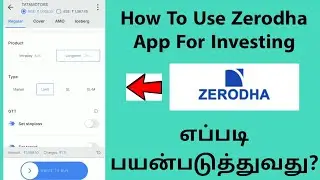 How To Use Zerodha Kite App In Tamil | Full Tutorial For Beginners