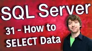 SQL Server 31 - How to SELECT Data