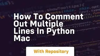 how to comment out multiple lines in python mac