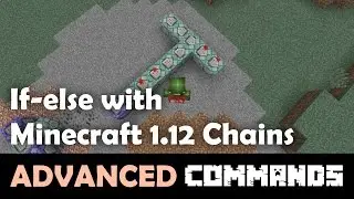 Advanced Commands Tutorial - Instant-off, If-Else and Minecraft 1.12 Chains