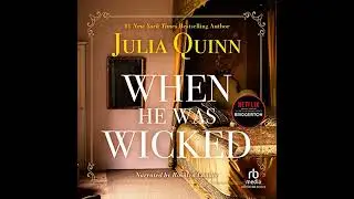 FULL AUDIOBOOK - Julia Quinn - Bridgertons#6 - When He Was Wicked