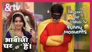 Angoori को Vibhuti के सुपर हीरो वाले रूप ने किया खुश | Bhabi Ji Ghar Par Hai | @andtvchannel