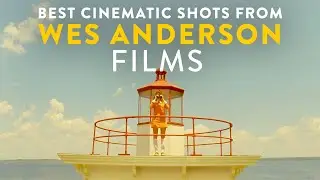 The MOST BEAUTIFUL SHOTS of WES ANDERSON Movies