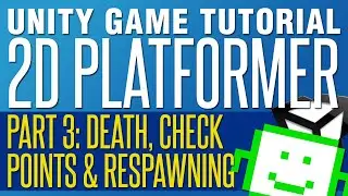 Checkpoints & Respawning - Unity 2D Platformer Tutorial - Part 3