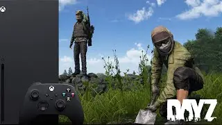 ТУТ НАДО ВЫЖИТЬ В DAYZ НА XBOX SERIES X