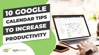 10 Google Calendar Tips to Increase Productivity in 2024