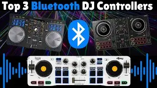 Top 3 Bluetooth DJ Controllers