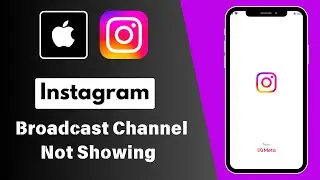 How to Fix Instagram Broadcast Channel Not Showing | iPhone | Android