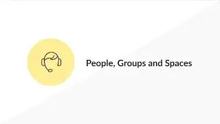 People, Groups and Spaces