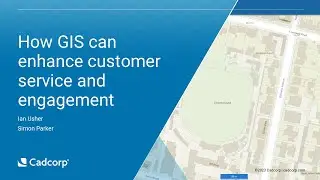 [Webinar] How GIS can enhance customer service and engagement