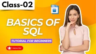 SQL Class 02 | Basics of SQL | Part 2 | SQL Tutorials for Beginners