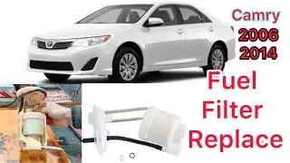 Toyota Camry Fuel Filter Replacement 2006-2014