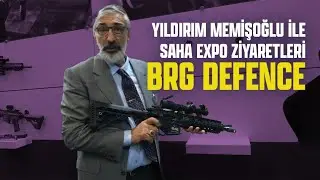 YILDIRIM MEMİŞOĞLU İLE SAHA EXPO ZİYARETLERİ: BRG DEFENCE