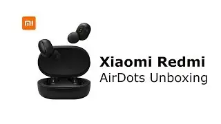 Xiaomi Redmi AirDots Unboxing