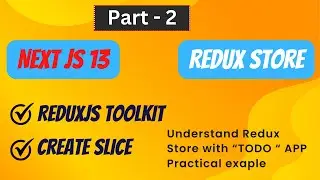 Part -2 : Redux Store with NEXT JS 13 . Understand CreateSlice and Reducers. #reactjs #nextjs13