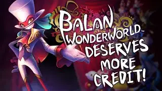 Balan Wonderworld Deserves More Credit