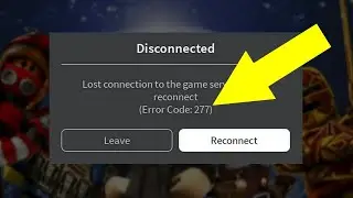 How To Fix Roblox Error Code 277 - 2023 Guide