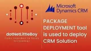 How to use Package Deployment tool to deploy Solutions & Configuration data ? | Microsoft CRM 365