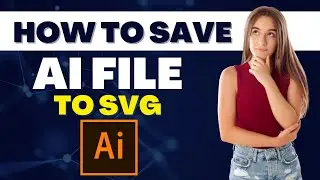 How To Save AI File To SVG