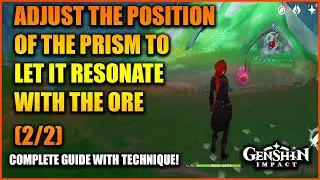 Adjust the position of the prism to let it resonate with the ore Genshin Impact