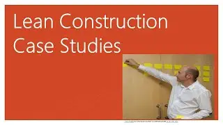 Lean Construction Case Studies