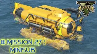 GTA 5 - # MISSION 27 - MINISUB  @HititHard ​