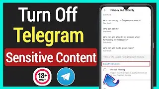 How to Turn off Sensitive Content on Telegram - Android/iOS | Disable sensitive content on Telegram