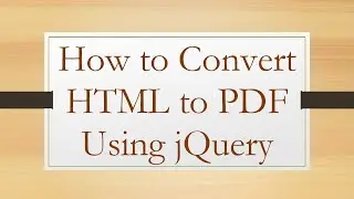 How to Convert HTML to PDF Using jQuery