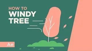 How To Animate a Windy Tree - After Effects Tutorial