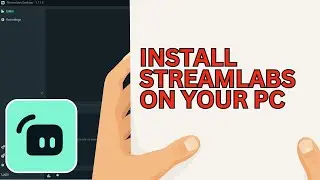 How to Install Streamlabs OBS On PC (2024)