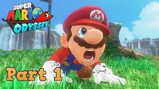 Super Mario Odyssey - Part 1