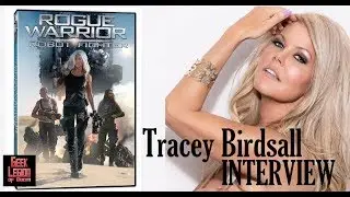 TRACEY BIRDSALL - Interview : Rogue Warrior: Robot Fighter 2017, Hearts Are Wild, among others