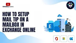 How to Setup Mail Tip on a Mailbox in Exchange Online | Networking Academy | #exchangeonline