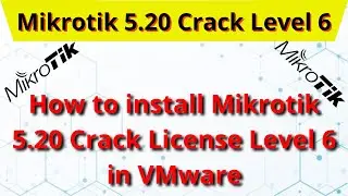 How to Install Mikrotik in Virtual Machine VMware | Mikrotik Crack 5.20 L6 iso | iT Info