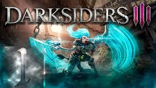 Darksiders 3 - Судный день - Первый раз - Прохождение #1 Ну и ЖЕСТЬ!