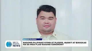 Bagong Pilipinas hymn at pledge, inawit at binigkas na sa mga flag raising ceremony