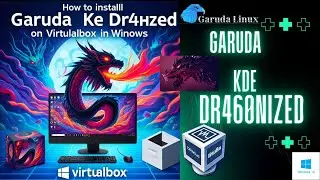 How to Install Garuda Linux KDE Dr460nized on VirtualBox in Windows 10/11 | Step-by-Step Guide