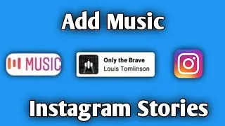 How to Add Music on Instagram Stories 2021