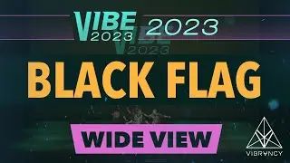 Black Flag | VIBE 2023 [