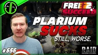 Plarium Made It EVEN WORSE?!?! Also, We Did A Bunch Of Stuff | Free 2 Succeed - EPISODE 656