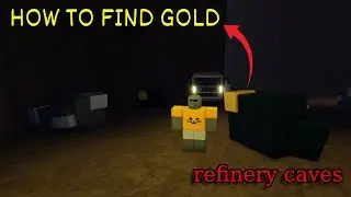 HOW TO FIND GOLD IN REFINERY CAVES | Roblox