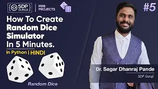 How To Create A Random Dice Simulator In Python | Python Mini Projects | SDP Guruji