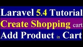 laravel 5.4 shopping cart how to add product into cart