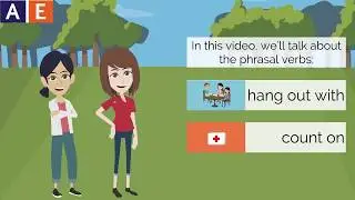 American English Vocabulary: Phrasal Verbs - Count On and Hang Out With
