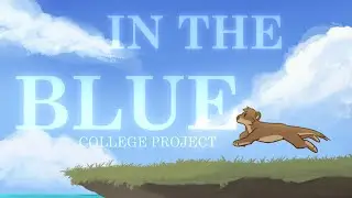 IN THE BLUE // College Project Animation