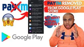 Paytm Removed From Google Play Store |Why & Actual Reason|Google new gambling policy|Fully Explained