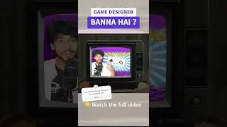 Kya Tum Bhi Game Designer Banna Chahte ho ?