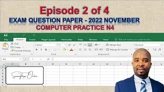 EPISODE 02- HOW TO WRITE A COMPUTER PRACTICE N4 EXAM - 2022 NOVEMBER  QUESTION PAPER