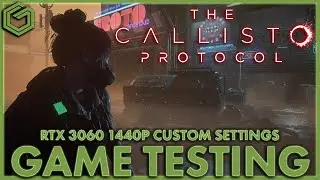 The Callisto Protocol PC Performance - RTX 3060 Ryzen 5600X - Custom Recommended Settings